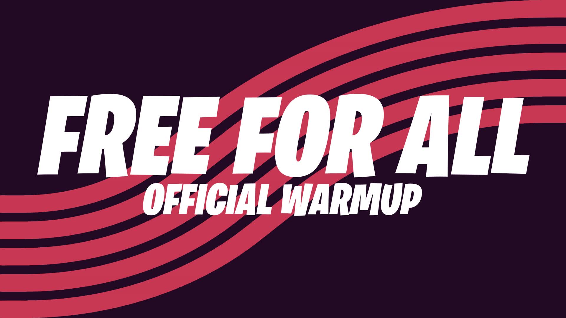 FREE FOR ALL - OFFICIAL WARMUP
