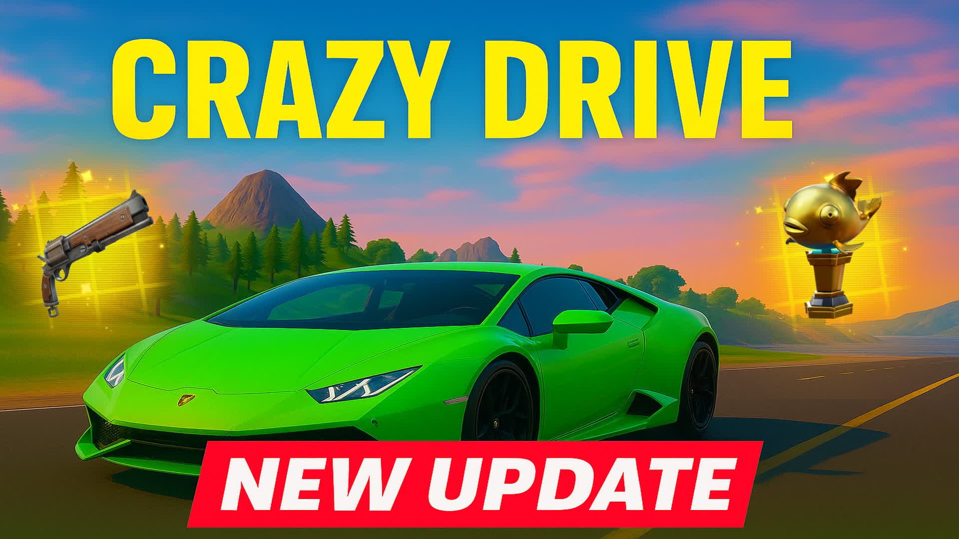 💥(NEW GUNS) CRAZY DRIVE💥