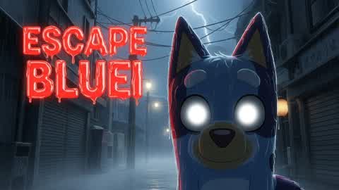 ESCAPE BLUEI [HORROR]