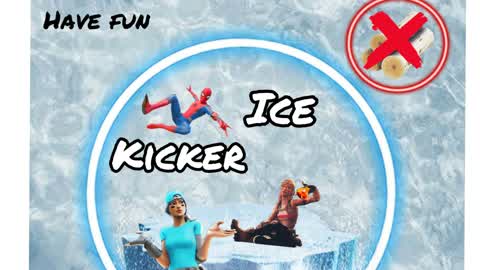 💥💨ice kicker💨💥