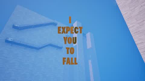 I Expect You To Fall
