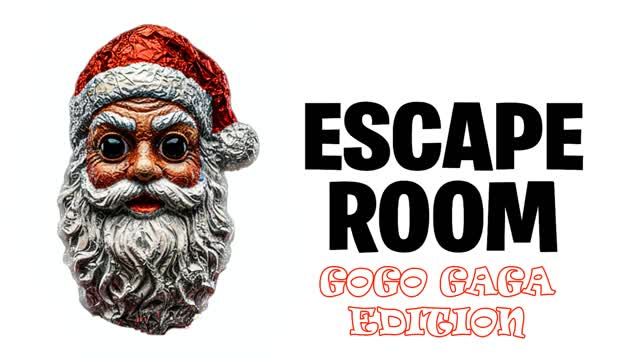 ESCAPE ROOM 🎅 GOGO GAGA
