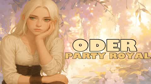 PARTY ROYALE ODER
