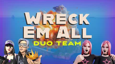 Wreck Em All - Duo Team - Zero Build