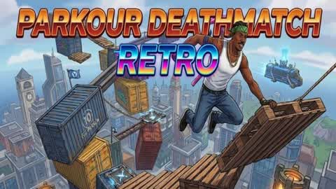 PARKOUR DEATHMATCH [RETRO]