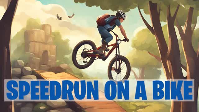 SPEEDRUN ON A BIKE