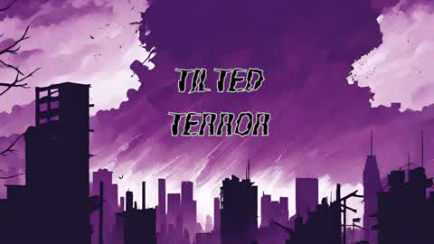 🟪Tilted Terror🧟