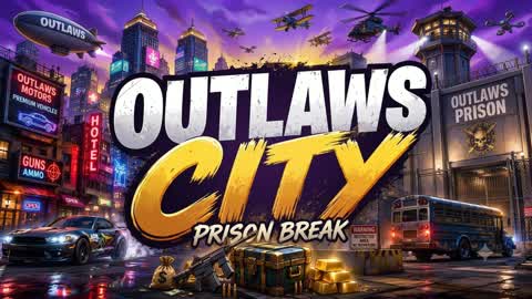 🔶️ Outlaws City 🔷️ Prison Break 💰