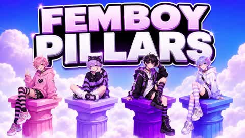 FEMBOY PILLARS PILARS PILLERS
