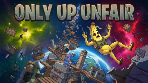 ONLY UP UNFAIR!
