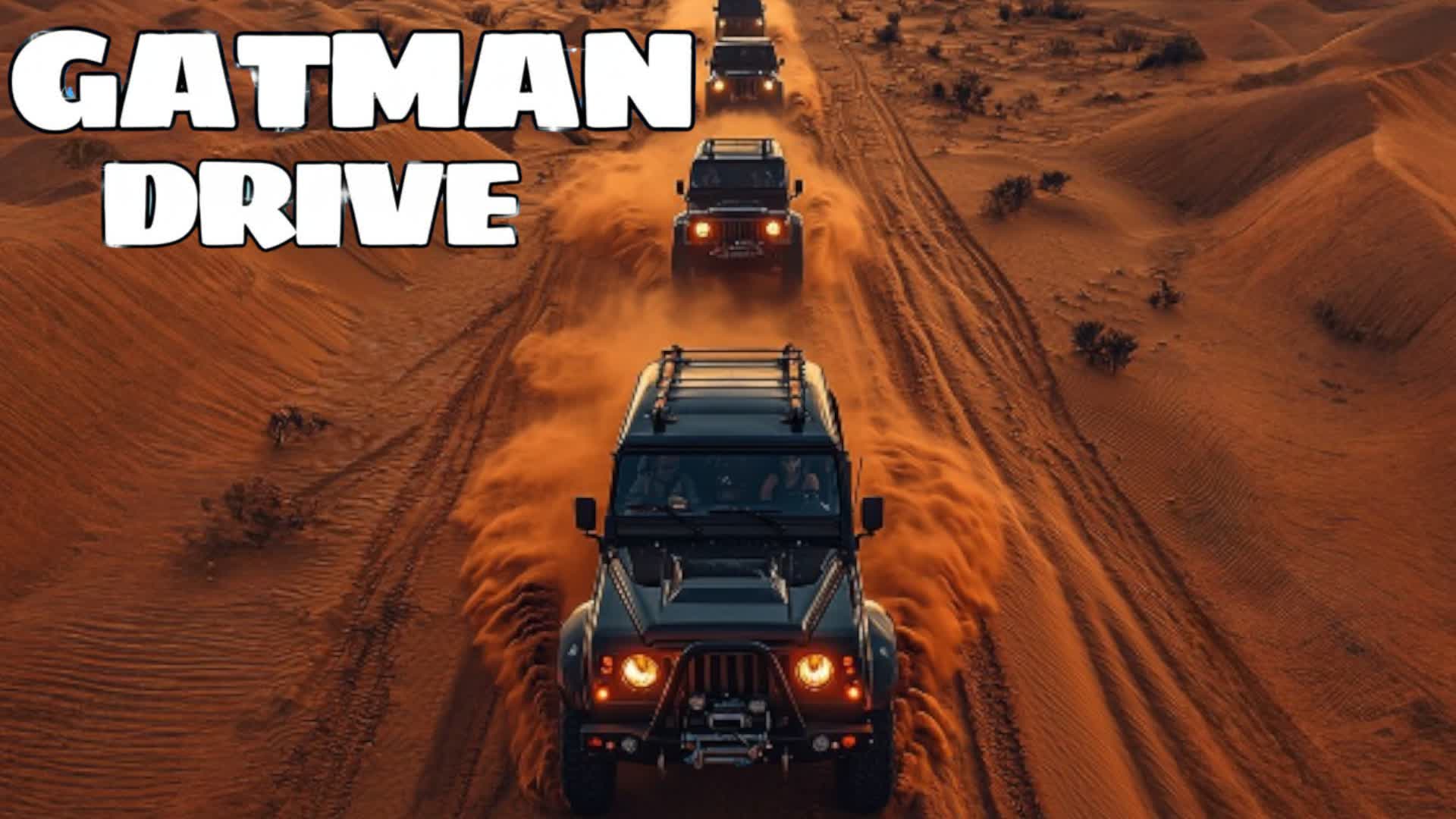 GATMAN 🌄 SUPER DRIVE 💯