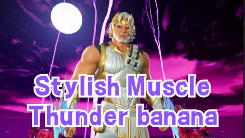 Stylish Muscle Thunder banana