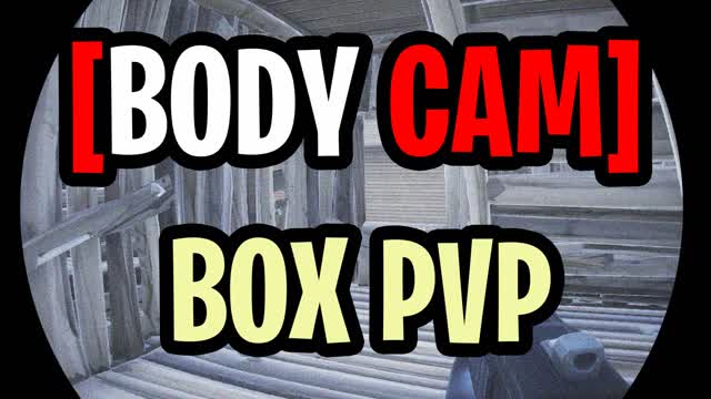 BODYCAM BOX PVP!
