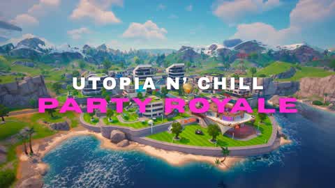 Utopia n' Chill - Party Royale