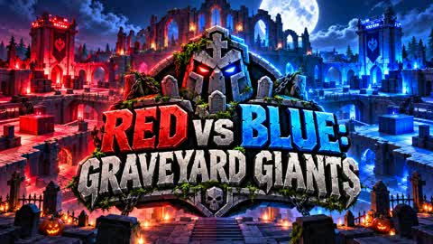 🪦 RED vs BLUE: GRAVEYARD GIANTS