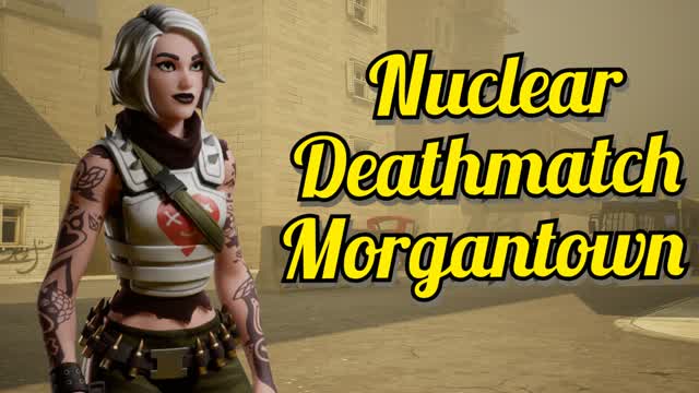 Nuclear Deathmatch: Morgantown
