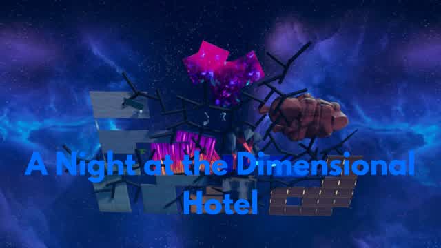 A Night at The Dimensional Hotel