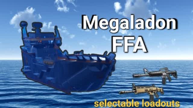 Megaladon FFA / All Weapons / Crazy FFA