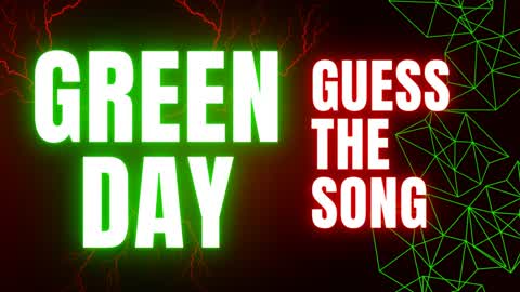 Guess The Song - Green Day