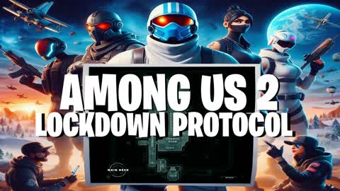 Among Us 2: LOCKDOWN Protocol NEW-UPDATE