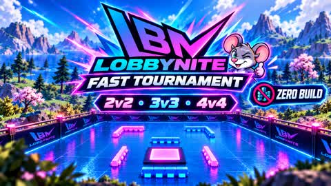 Fast Tournament Zero Build 2V2 3V3 4V4