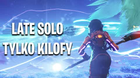 SOLO LATE KILOFY⛏