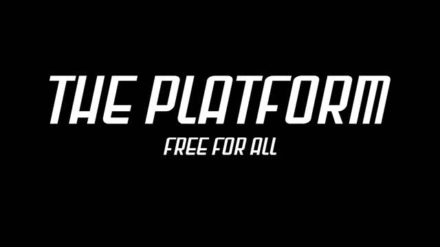 The Platform Free For All