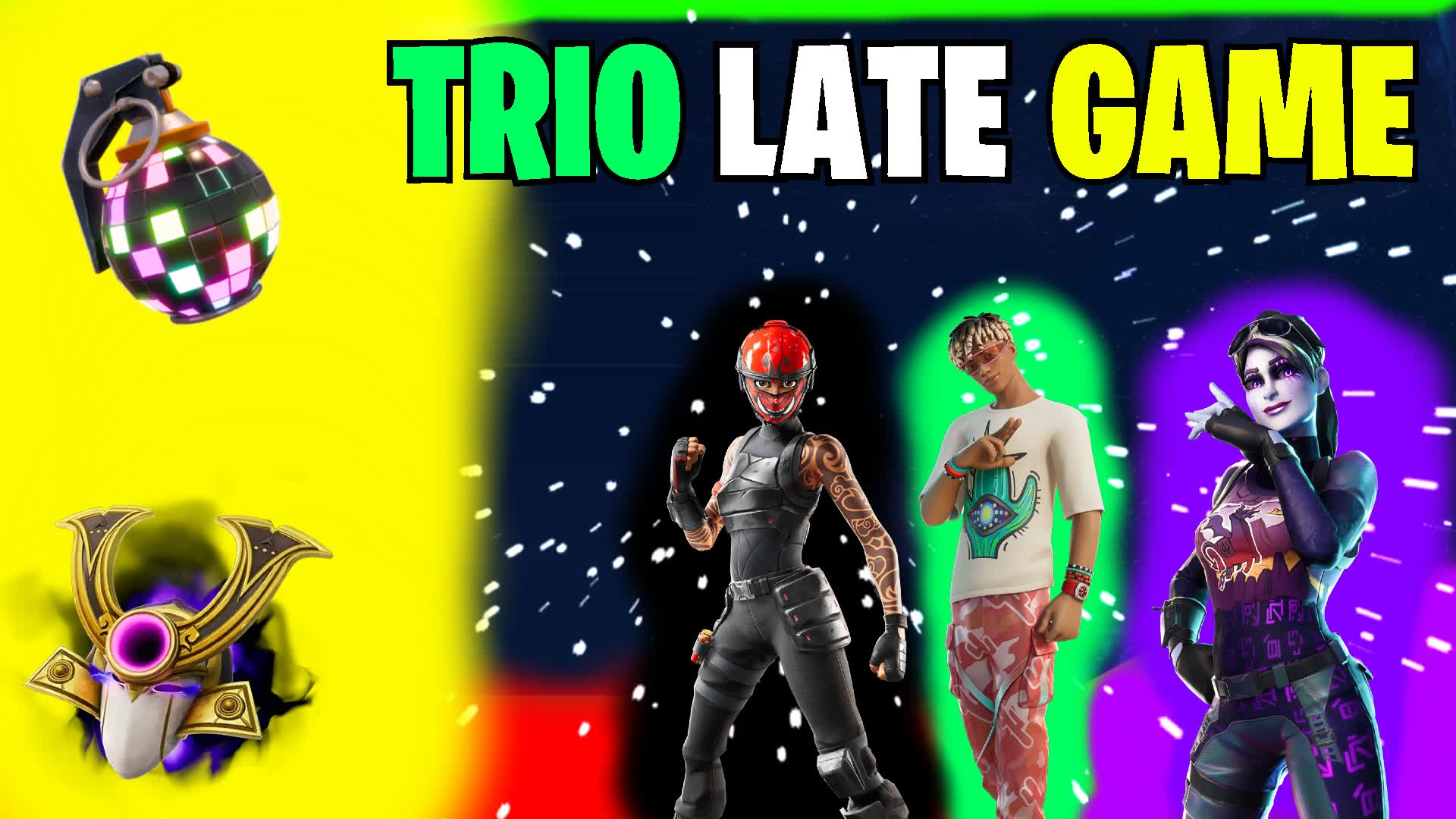 Trio Late Game [UPDATED]