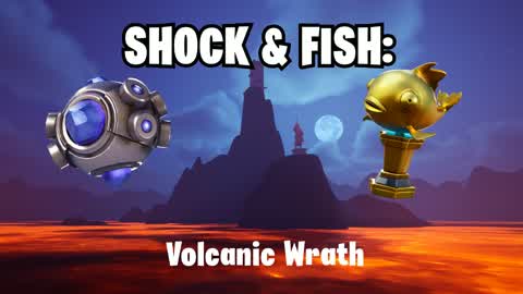 Shock & Fish: Volcanic Wrath