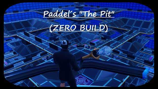 Paddel´s "The Pit" (ZERO BUILD)