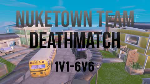 Nuketown Team Deathmatch (1v1-6v6)