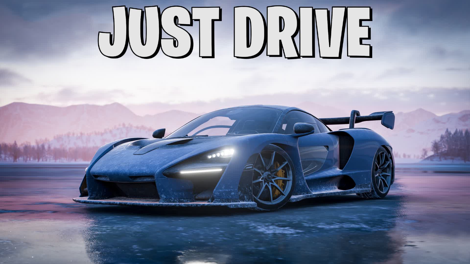 JUST DRIVE
