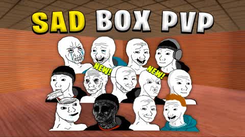 🙁SAD BOX PVP📦