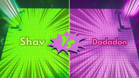 Team Shav Vs Team Dadadon
