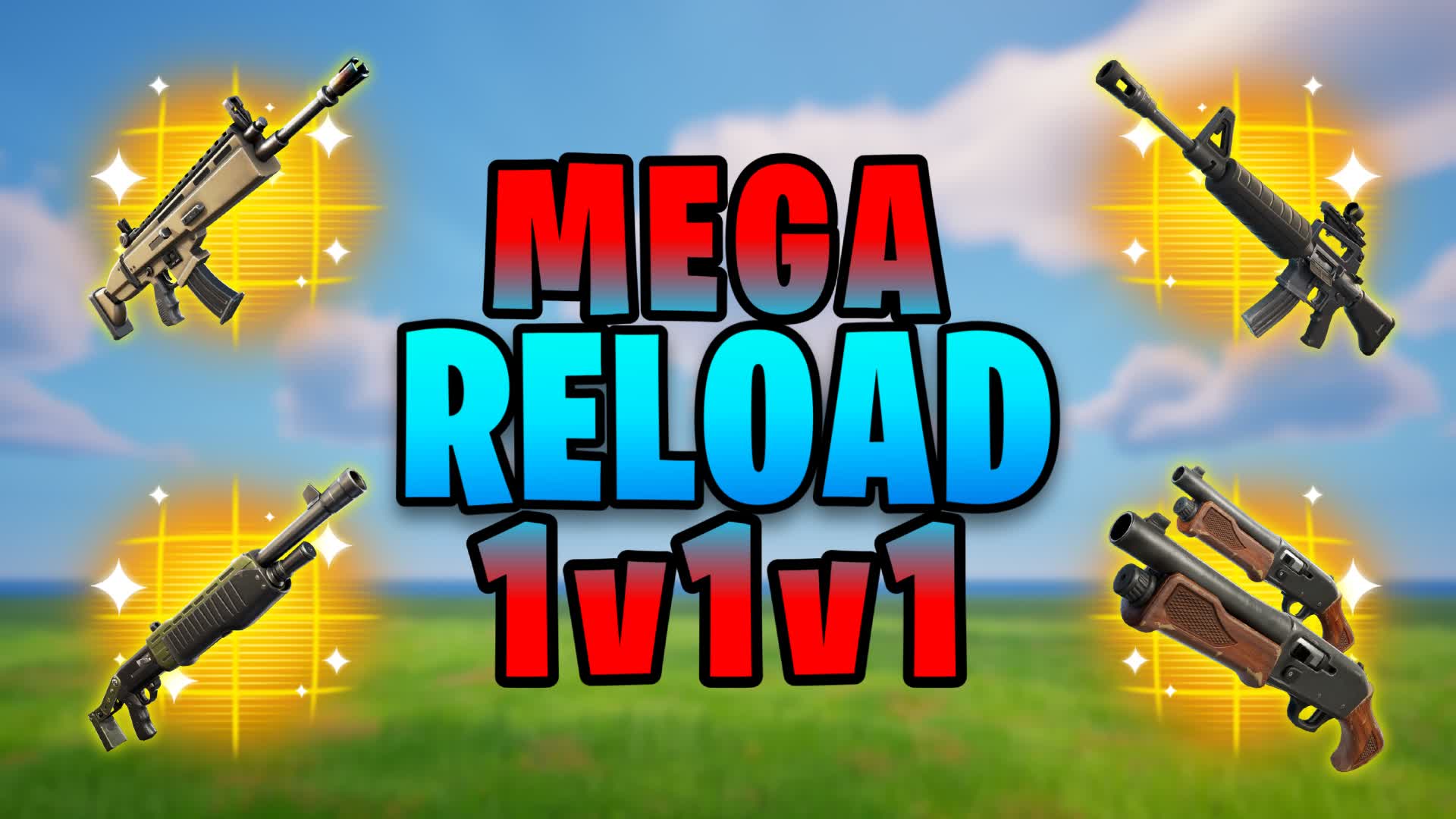 MEGA RELOAD 1V1V1
