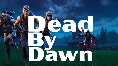 Dead by Dawn