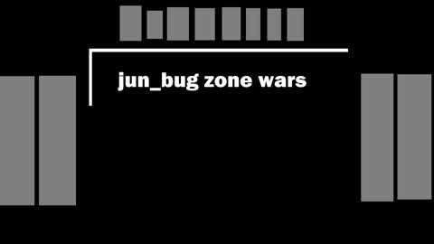 jun_bug zone wars