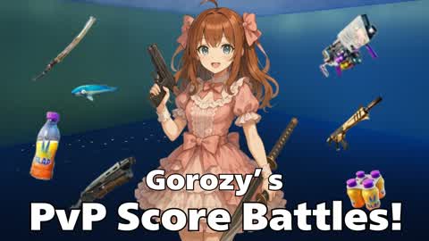 gorozy's PvP Score Battles!