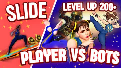 SLIDE AND PLAYER VS BOTS