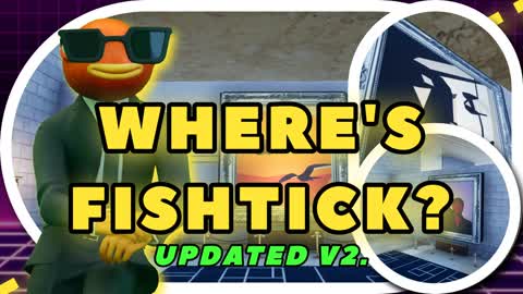 WHERE'S FISHSTICK?