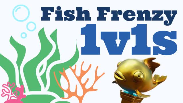 Fish Frenzy 1v1s