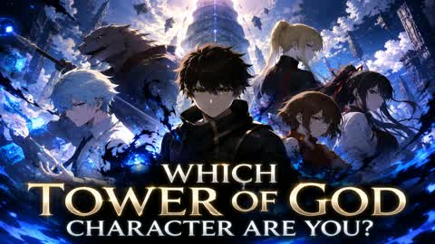 Which Tower of God Character Are You?