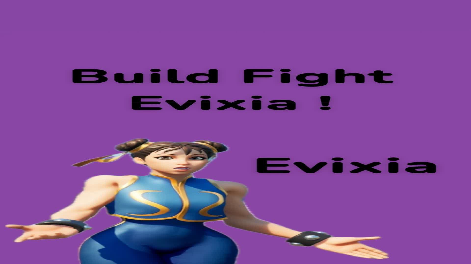Build Fight Evixia