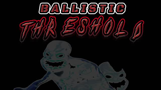 Capture 1 – BALLISTIC : THRESHOLD (1-10 Players)