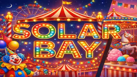 Solar Bay 🌌 [🎡🎪Update]