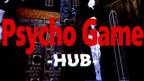 Psycho Game -HUB-