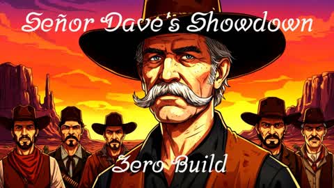 Señor Dave's Showdown Zero Build