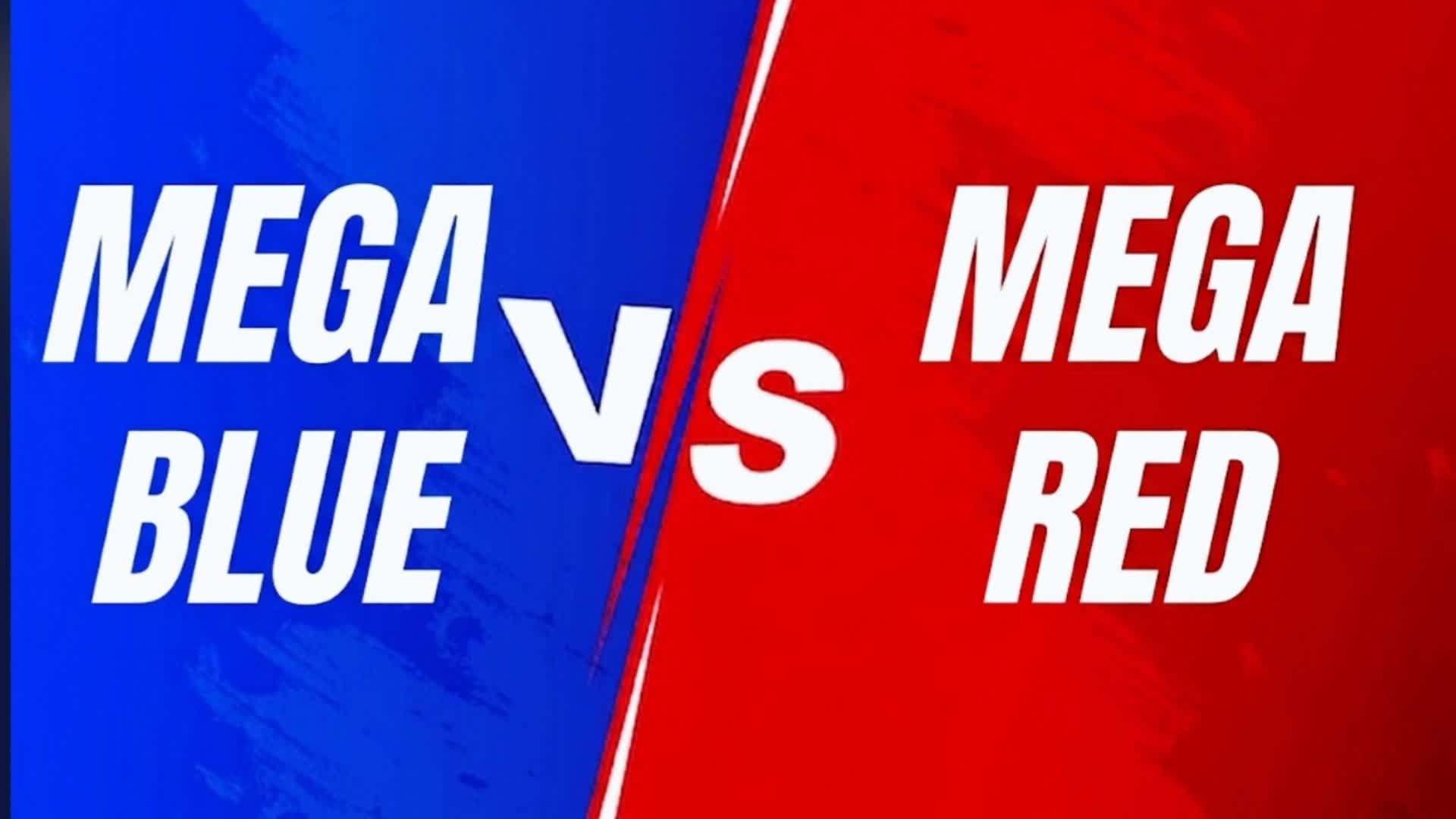 MEGA BLUE VS MEGA RED