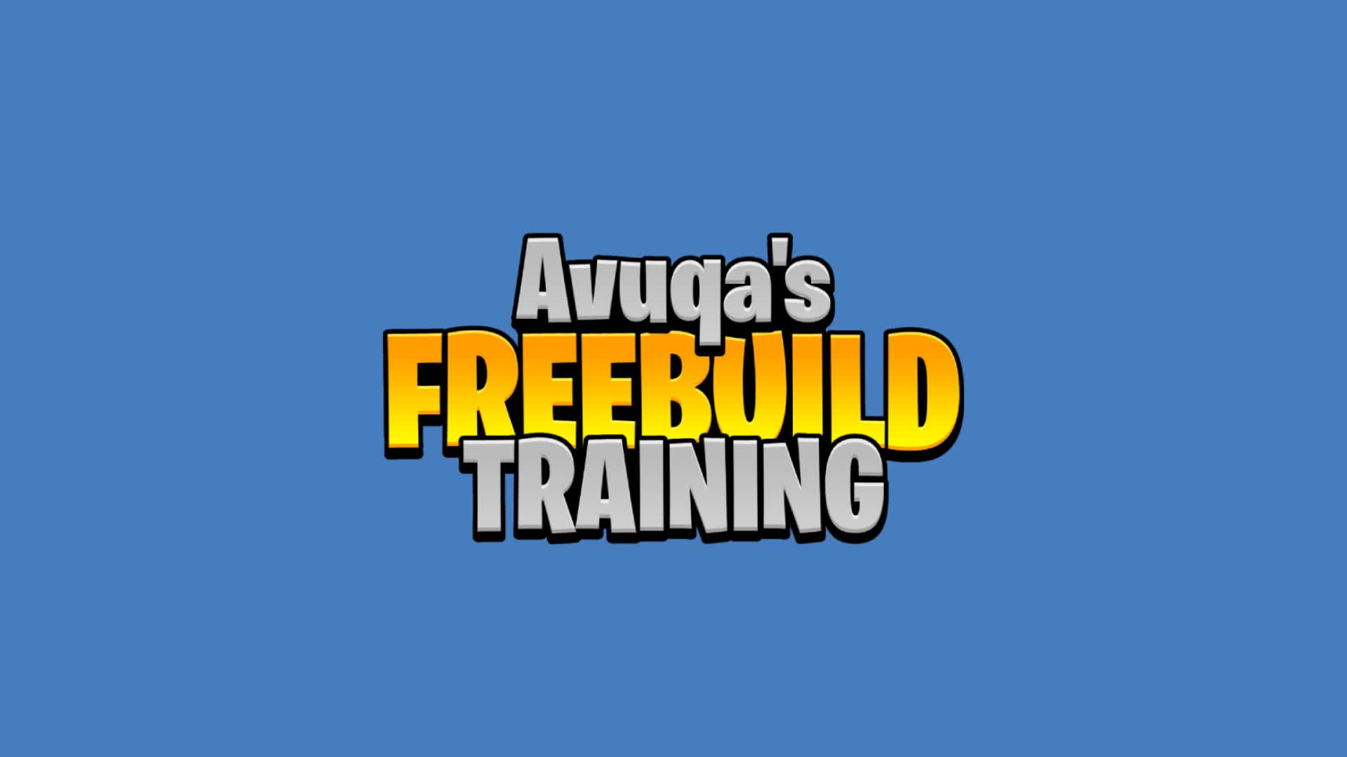 AVUQA'S FREEBUILD TRAINING