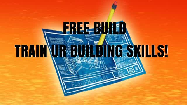 Capture 1 – FREE BUILD!  TRAIN YOUR BUILDING SKILLS!